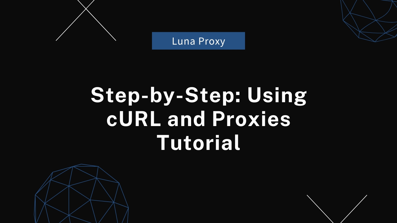 Step-by-Step Using cURL and Proxies Tutorial.jpg